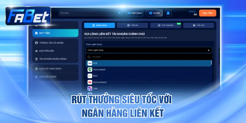 Rút thưởng siêu tốc với ngân hàng liên kết